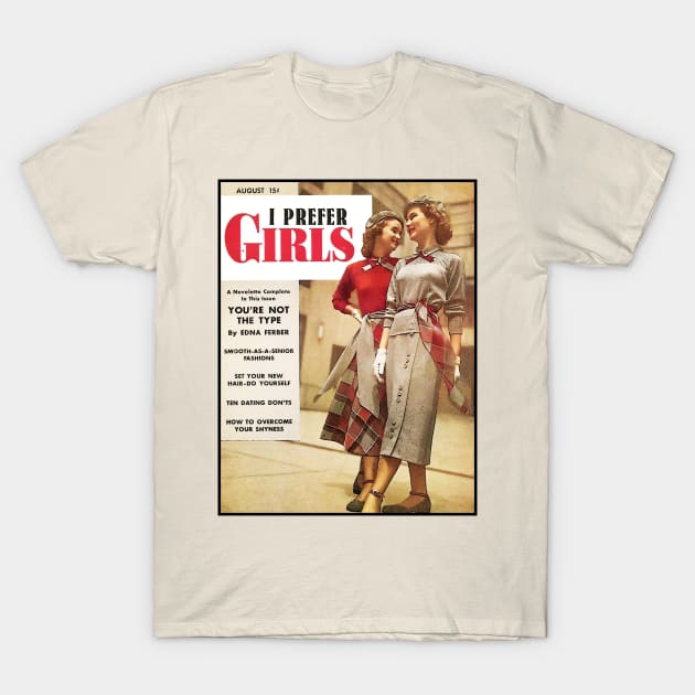 Lesbian- I Prefer Girls Design T-Shirt by best-vibes-only